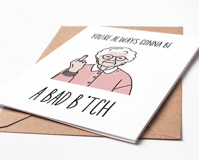 Always Going to Be a Bad Bitch Card