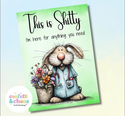 This is Shitty- Sympathy Card