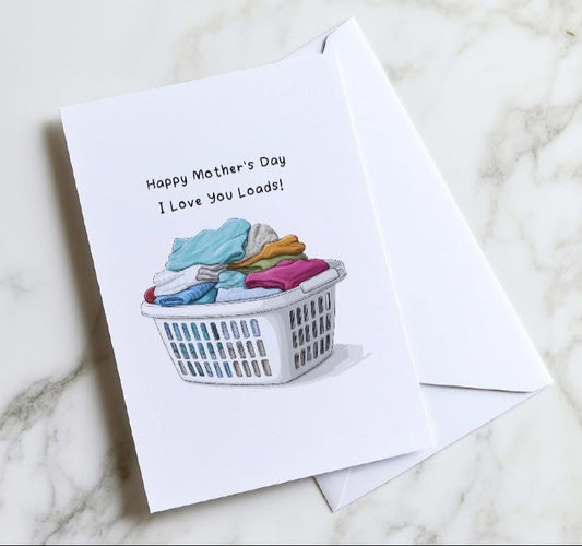 Mothers Day Card- Love You Loads