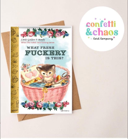 What Fresh Fuckery Is This Adult Humor Card