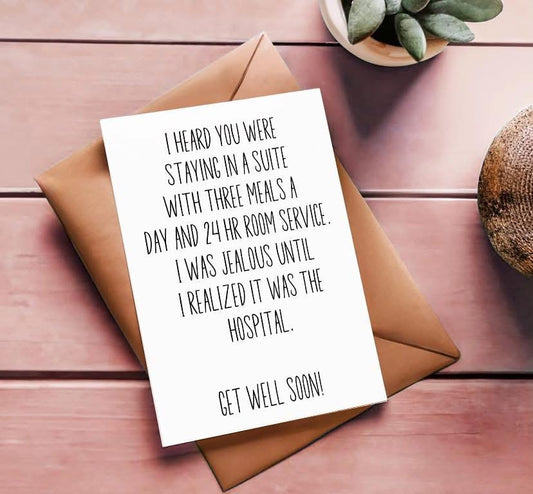 Get Well Soon Card- Heard You Were In a Suite...