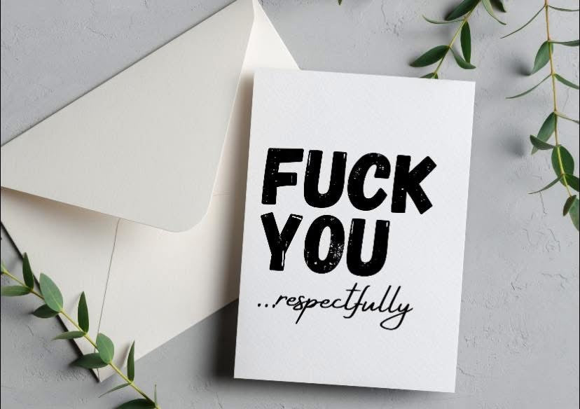 Fuck You, Respectfully Adult Card